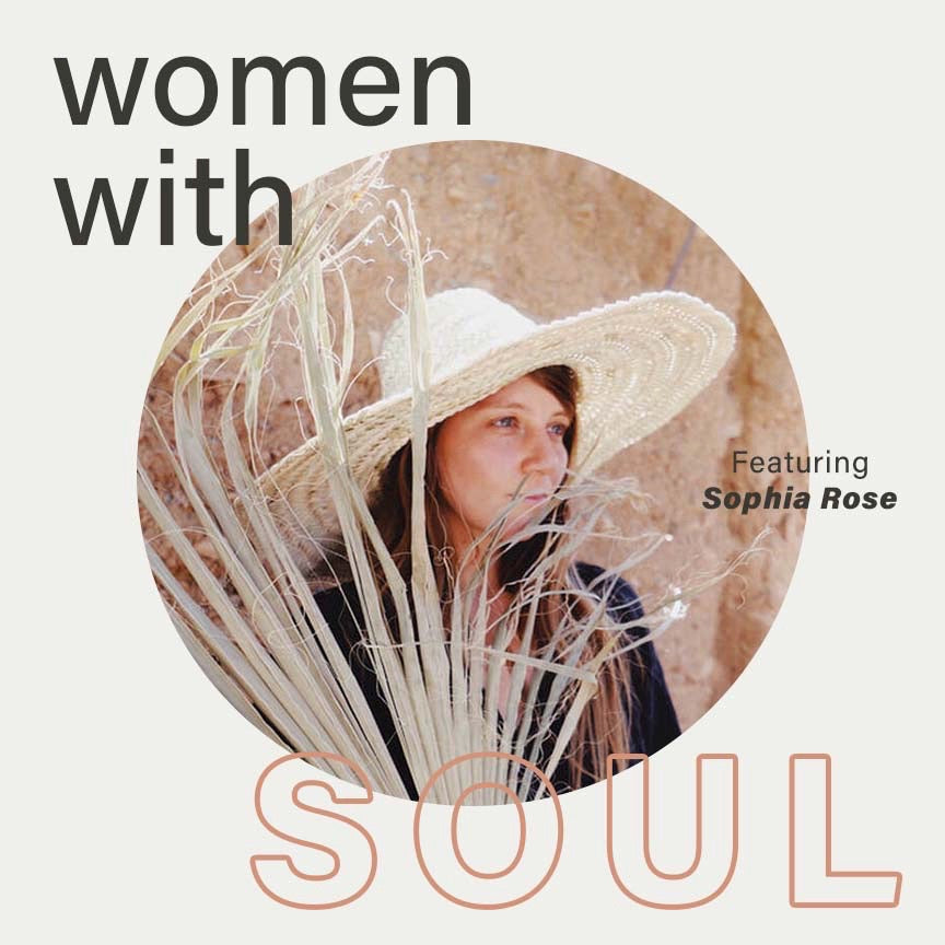 Women with Soul: Sophia Rose